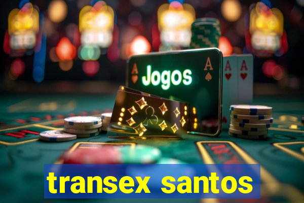 transex santos